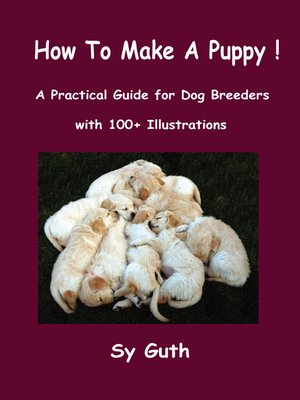 cover image of How to Make a Puppy!